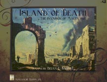 Island Of Death: Invasion Of Malta, 1942 by Avalanche Press, Ltd.