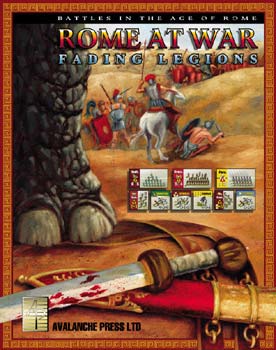 Rome At War Fading Legions by Avalanche Press, Ltd.