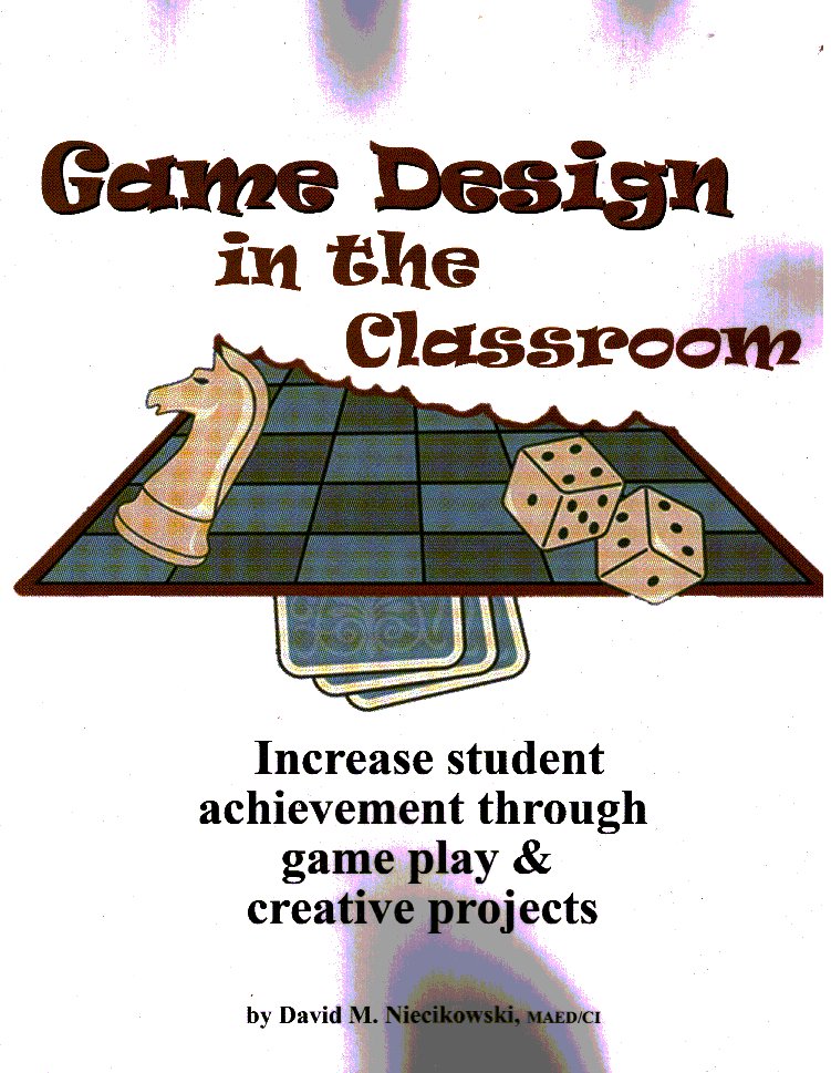 Game Design In The Classroom by Quality Time Resources LLC