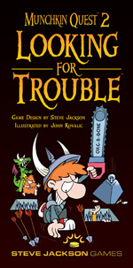 Munchkin Quest 2: Looking For Trouble by Steve Jackson Games