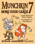 Munchkin 7: More Good Cards Expansion by Steve Jackson Games
