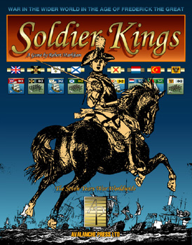 Soldier Kings: The Seven Years War Worldwide by Avalanche Press Ltd.