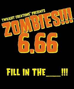 Zombies!!! 6.66 Fill in the _______!!! by Twilight Creations, Inc.