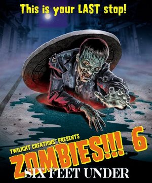 Zombies!!! 6: Six Feet Under by Twilight Creations, Inc.