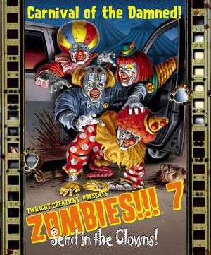 Zombies!!! 7: Send in the Clowns by Twilight Creations Inc.