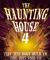 Haunting House 4: They Don't Build 'em Like They Used To by Twilight Creations, Inc.