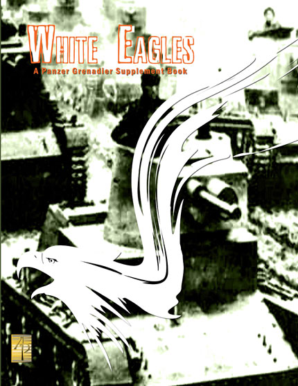 Panzer Grenadier: White Eagles by Avalanche Press, Ltd.